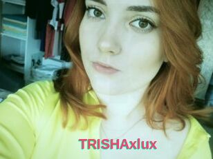 TRISHAxlux