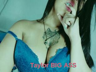 Taylor_BIG_ASS
