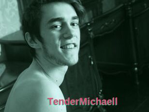 TenderMichaell