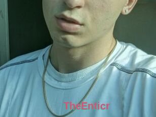TheEnticr