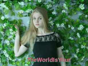 TheWorldIsYour