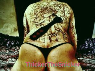 ThickerTheSnicker