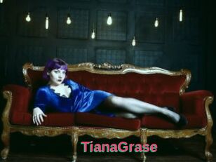 TianaGrase