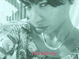 TianaGrey