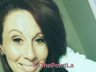 ToThePointLa