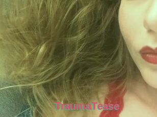 TraumaTease