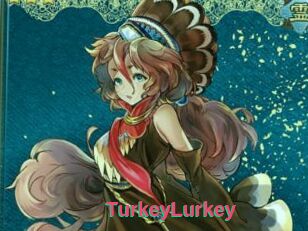 TurkeyLurkey