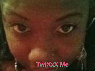 TwiXxX_Me