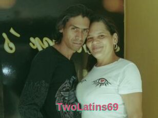 TwoLatins69