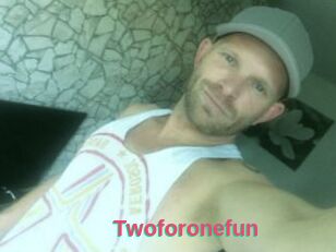 Twoforonefun