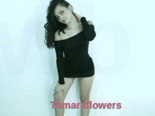 Tamaraflowers