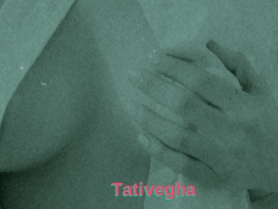 Tativegha
