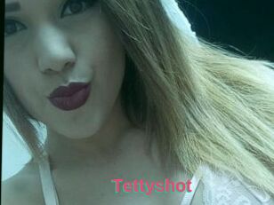 Tettyshot