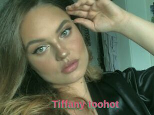 Tiffany_toohot