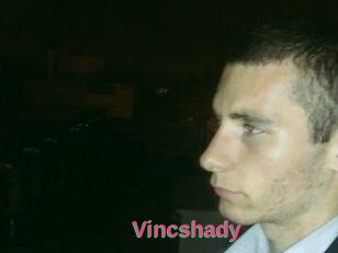 Vincshady