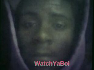 WatchYaBoi