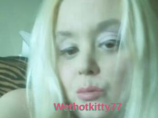 Wethotkitty77