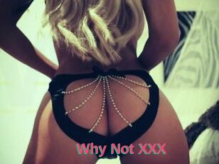 Why_Not_XXX