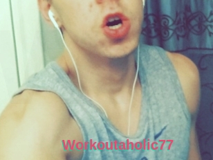 Workoutaholic77