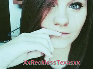 XxRecklessTexasxx