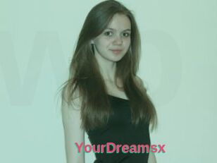 YourDreamsx