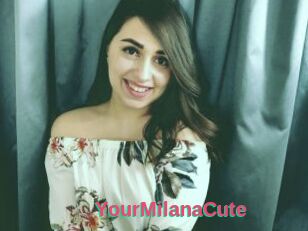 YourMilanaCute