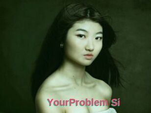 YourProblem_Si