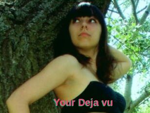 Your_Deja_vu