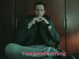 Yourgoodmorning