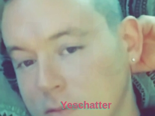 Yeschatter
