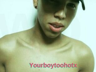 Yourboytoohotx
